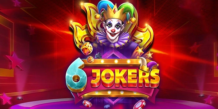Rahasia Jackpot Besar Bermain di Slot 6 Jokers