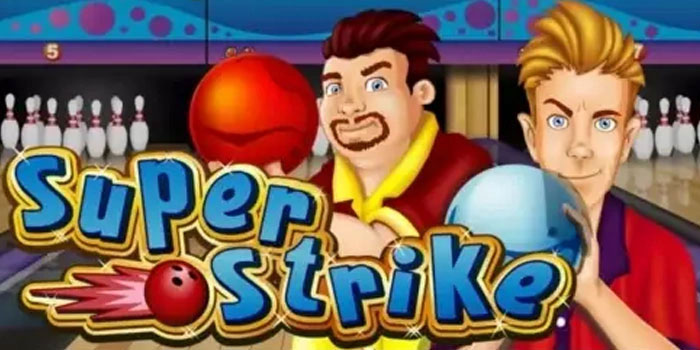 Rahasia Spin Yang Sering Tembus Jackpot Slot Super Strike