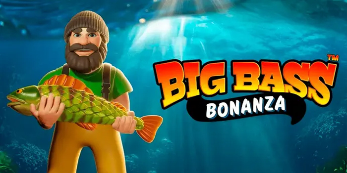 Slot Big Bass Bonanza Dengan Bonus Cashback Memberi Jackpot